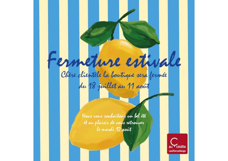 Fermeture estivale